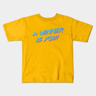 A Winner Is You Kids T-Shirt